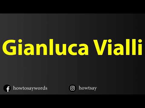 How To Pronounce Gianluca Vialli