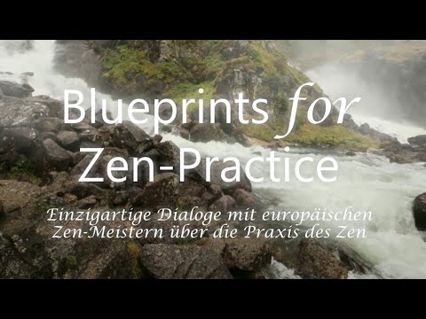 Movie Blueprints for Zen-Practice - What is Zen? What is Zazen? [english subtitles]