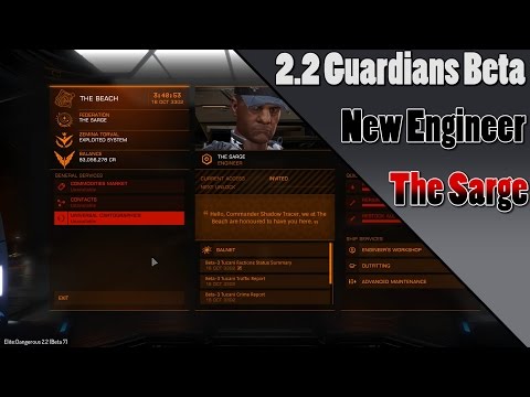 Elite Dangerous - 2.2 the Guardians Beta - New Engineer "The Sarge"