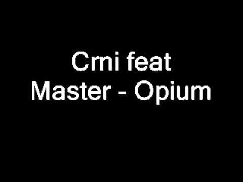 Crni i Master - Opium