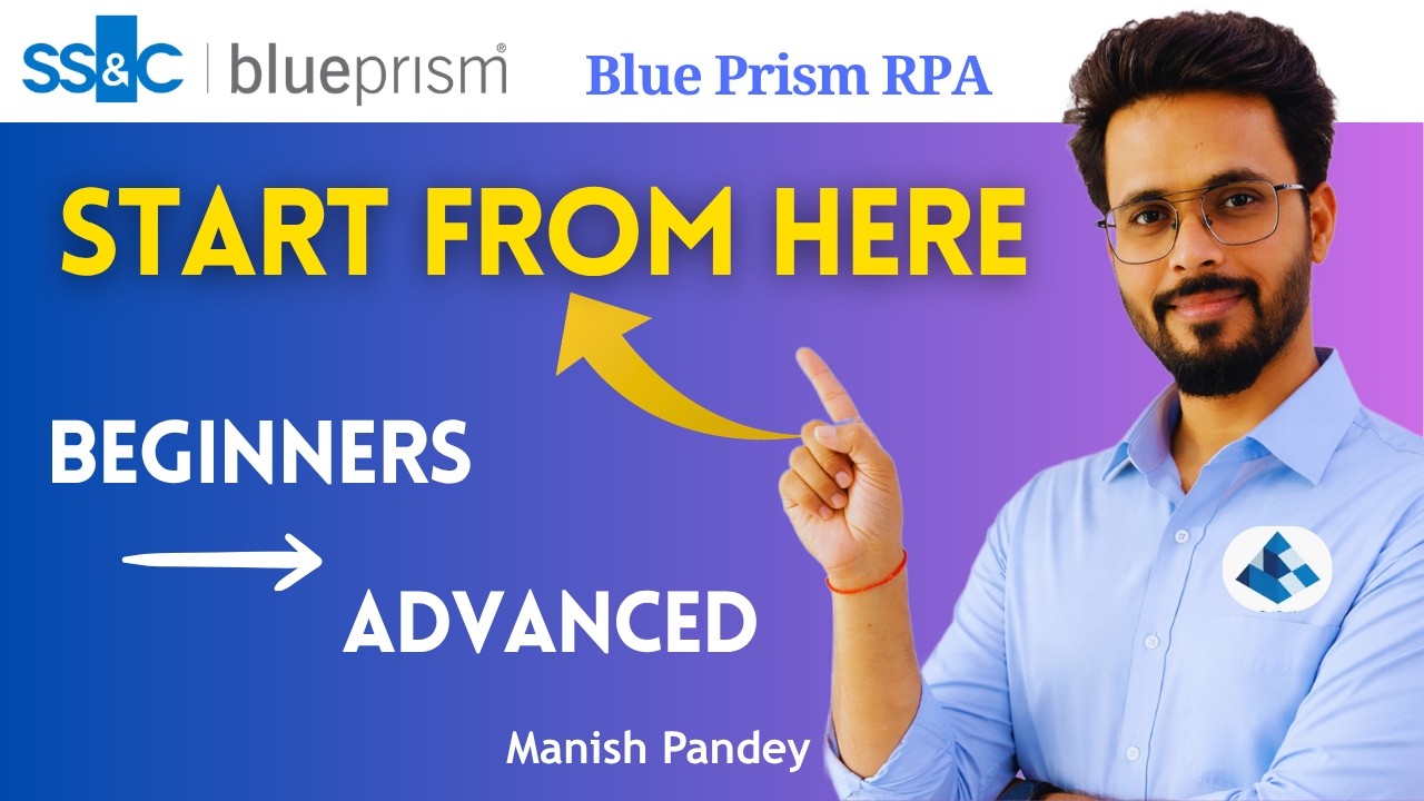 👉 Start Here | Blue Prism Advanced Tutorial videos (After ASDEV01) #BluePrism #RPA