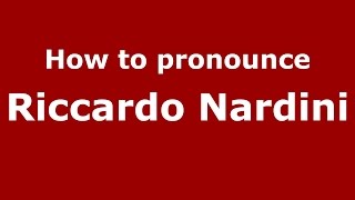 How to pronounce Riccardo Nardini