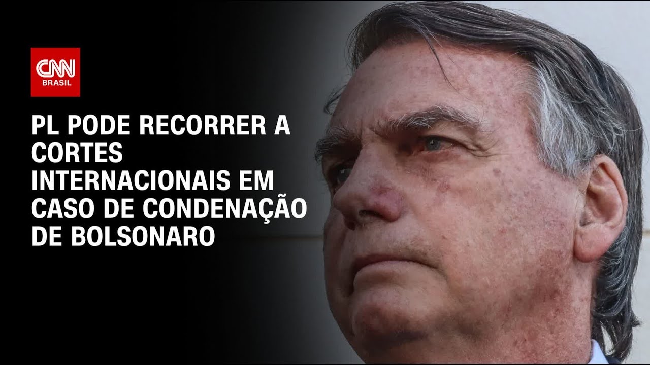 PL pode recorrer a cortes internacionais em caso de condenação de Bolsonaro | BASTIDORES CNN