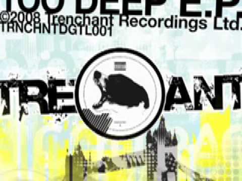 J Courage feat. Shizzle - "Too Deep" - [Trenchant Recordings] - TRNCHNT001