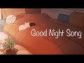 ♪ Good Night Song [ Soothing Relaxation Study Sleep BGM ]