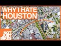 Why City Design is Important (and why I hate Houston)