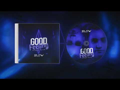 MEGA GOOD FEELING (DJ SLOW)