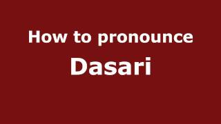 How to pronounce Dasari