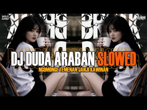 DJ DUDA ARABAN [SLOWED] NGOMONGE TEMENAN JANJI KAWINAN - SOUND FYP TIKTOK 2025