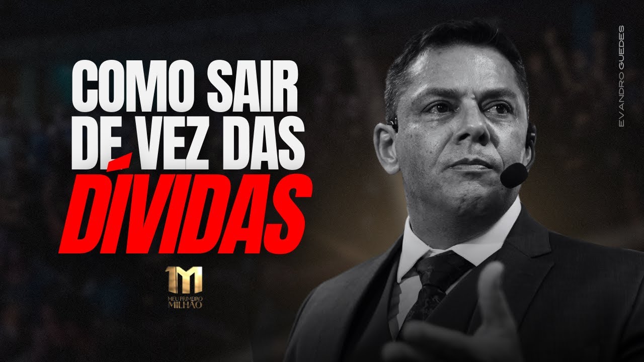COMO SAIR DE VEZ DAS DIVIDAS  | SUPER LIVE | EVANDRO GUEDES