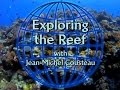Exploring The Reef With Jean Michel Cousteau