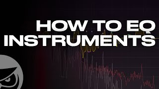 How to EQ Instruments