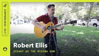 Robert Ellis, &quot;Steady As The Rising Sun&quot;: South Park Sessions (Live)