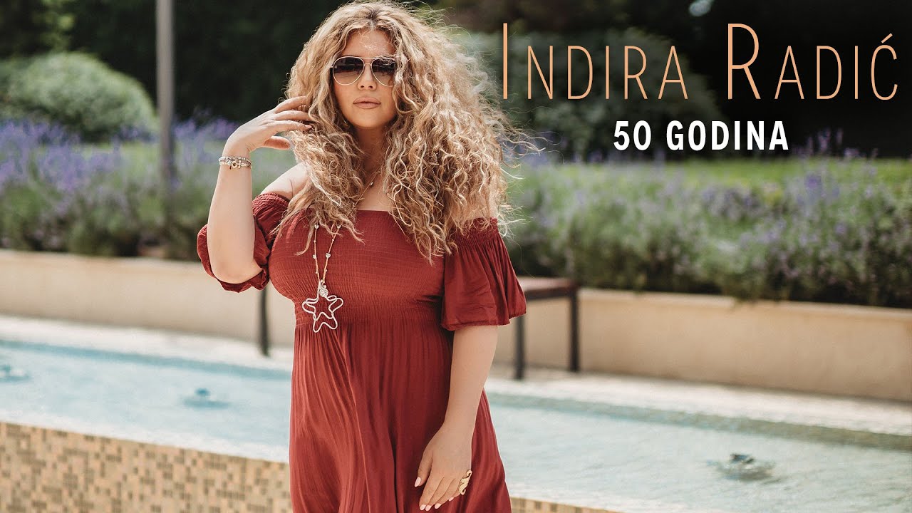 Indira Radic — 50 Godina