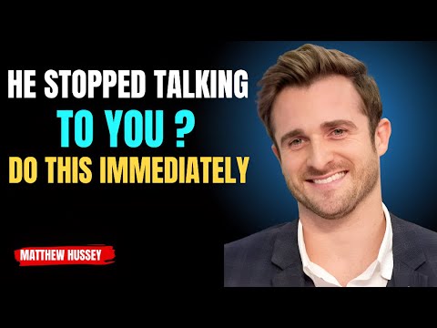 He Stopped Talking to You? DO THIS Immediately (Powerful Advice) | Matthew Hussey
