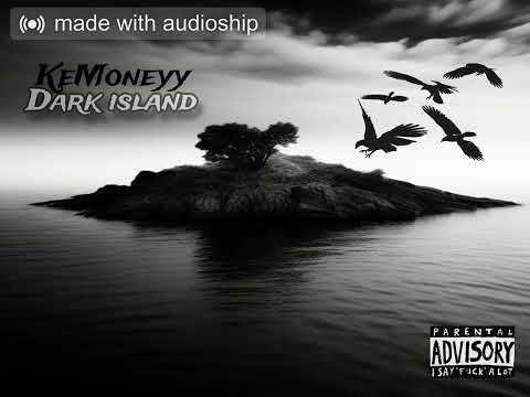KeMoneyy - Dark Island