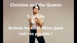 Christine and the Queens - 5 dollars (Paroles-Lyrics)