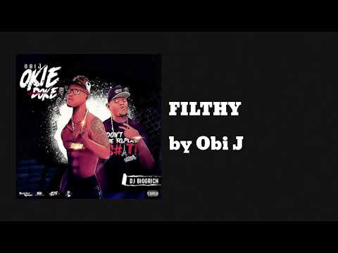 FILTHY - Obi J