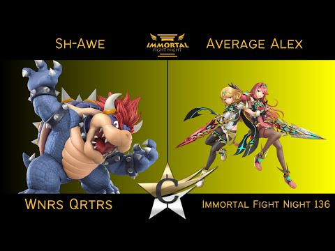 Immortal Fight Night 136 Wnrs Qrtrs - Sh-Awe (Bowser) vs Average Alex (Pyra) - SSBU