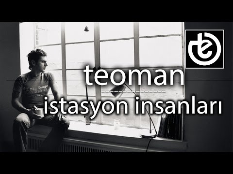 İstasyon İnsanları - Teoman