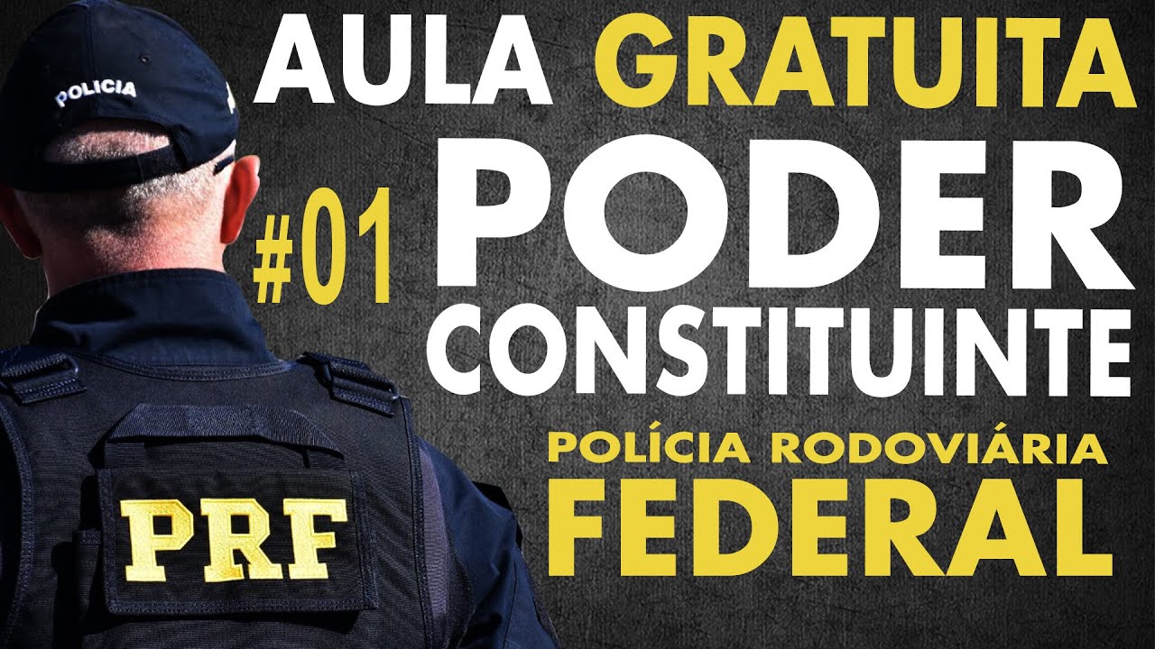 Poder Constituinte - Aula Gratuita para a PRF - Aula 01