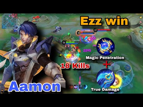Magic Penetration + True Damge = Delete | Aamon Gameplay | insane 18 Kills|
