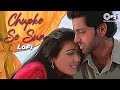 Chupke Se Sun - Lofi Mix Song | Mission Kashmir | Hrithik, Preity Zinta | Udit Narayan, Alka Yagnik
