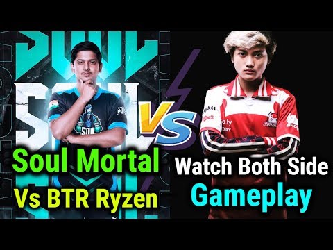 Soul Mortal Vs BTR Ryzen In Same Match | Both Side POV | SouL Mortal