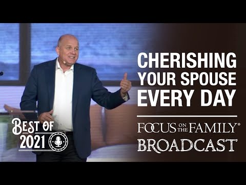 Best of 2021: Cherishing Your Spouse Every Day - Gary Thomas