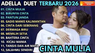 Download lagu ADELLA DUET BIKIN BAPER VIRAL 2026 || CINTA MULIA - BIRUNYA CINTA - PANTUN JANDA mp3