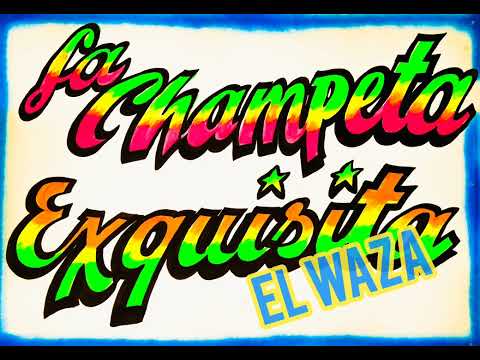 CHAMPETA EFECTIVA - CON EL WAZA