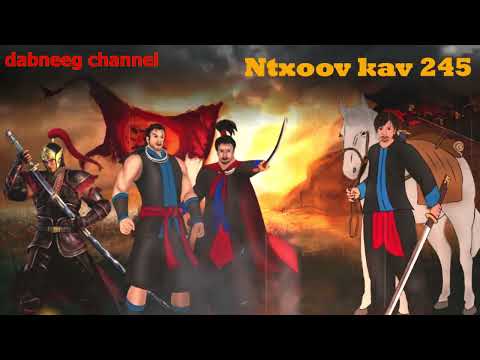 Tub ntxoov kav vs huab tais  kuam tooj Ntu 245`- luj thaj tshoj -suav liab -Tsov Rog