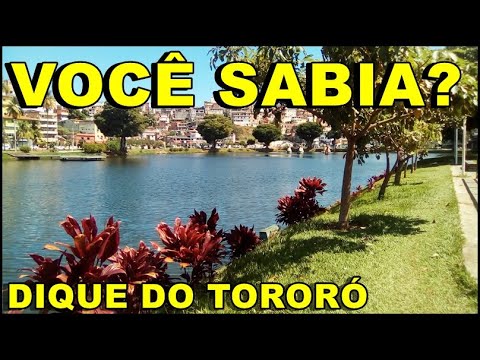 A HISTÓRIA DO DIQUE DO TORORÓ
