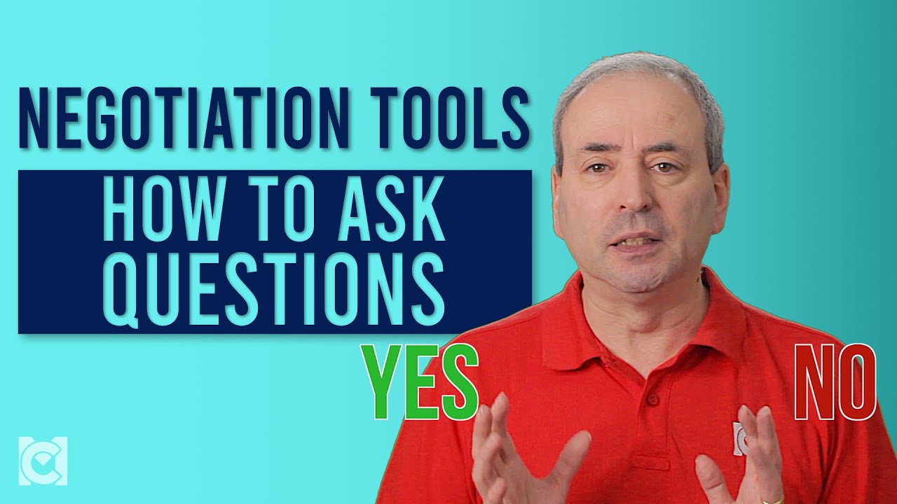How to Ask Questions - Negotiation Tools
