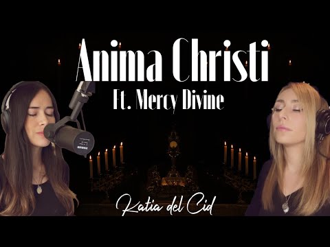 Anima Christi | Frisina | Katia del Cid ft. Mercy Divine