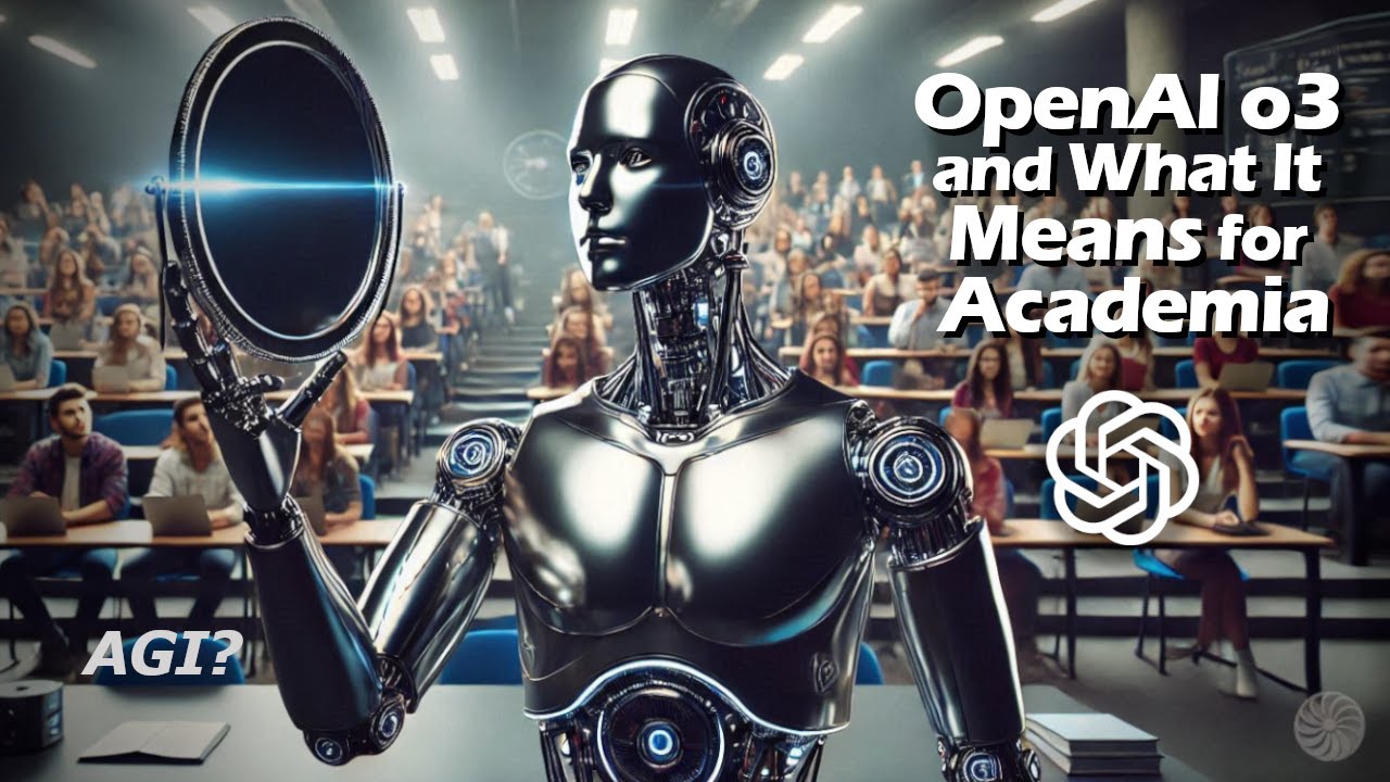 OpenAI o3 and What It Means for Academia