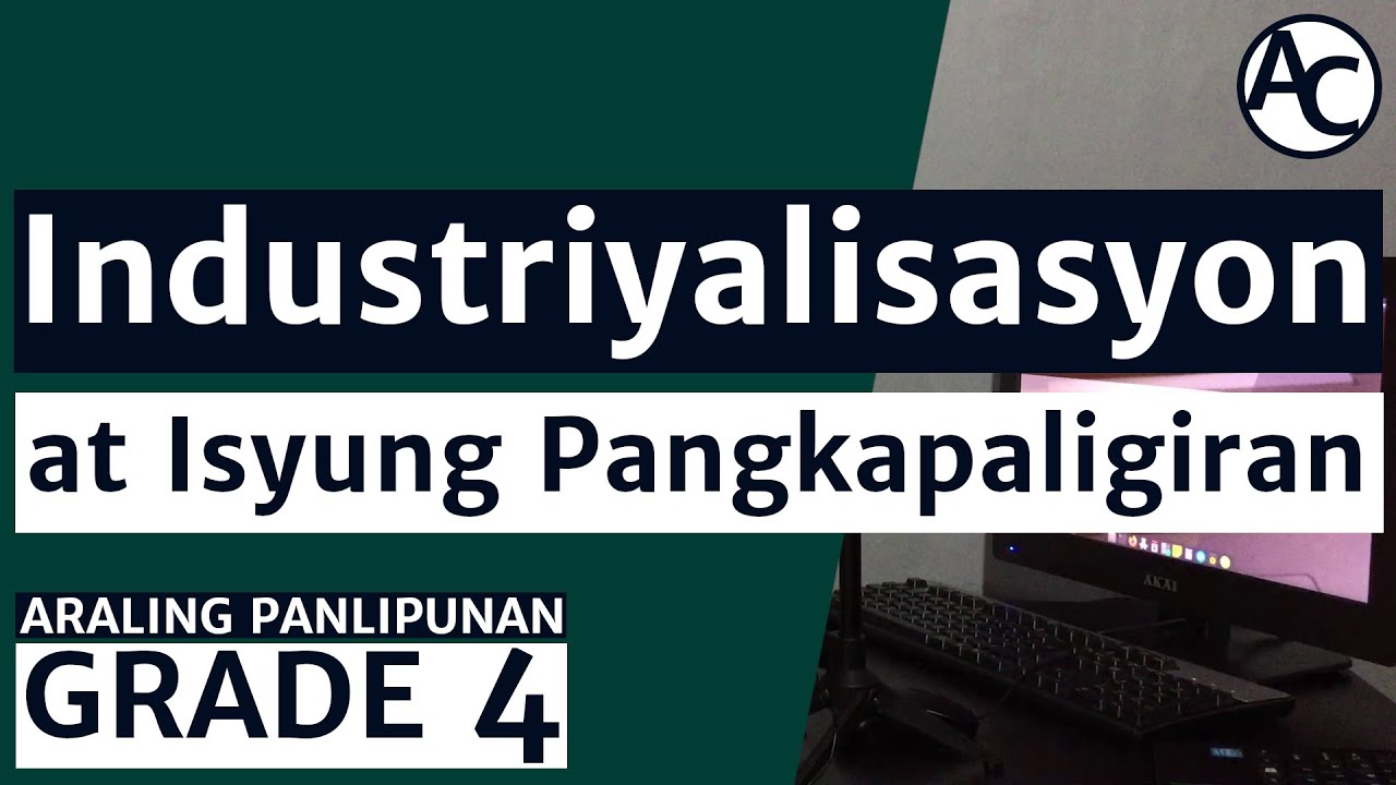 Araling Panlipunan Grade 4 Industriyalisasyon at Isyung Pangkapaligiran