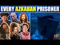 Every Azkaban Prisoner in History (Harry Potter Explained)