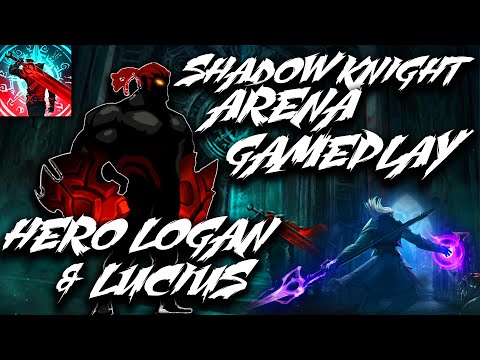 Shadow Knight: Deathly Adventure RPG ( The Arena ) Gameplay | Hero Logan/Lucius | New Mobile Game