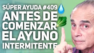 SÚPER AYUDA #409 Antes De Comenzar El Ayuno Intermitente