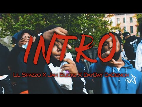 Lil Spazzo X Jah Buckz X DayDay DaDemon - Intro (Official Video) Dir. @jayvisions_14