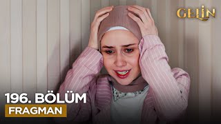 Gelin Dizisi 196. Bölüm Fragmanı - 5 Mayıs'ta Neler Olacak? (2. Sezon)