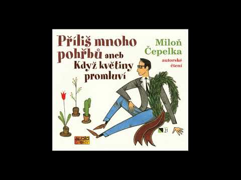 Miloň Čepelka - Příliš mnoho pohřbů aneb Když květiny promluví(Mluvené slovo | AudioStory)