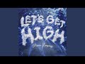 Let's Get High