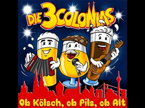 Die 3 Colonias: Ob Kölsch, ob Pils, ob Alt - de Hauptsach is, et knallt