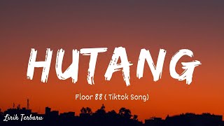 Download lagu Floor 88 - Hutang 'Pok Amai-amai Belalang Kupu-Kupu' (Tiktok Viral Song) [ Lirik ] mp3