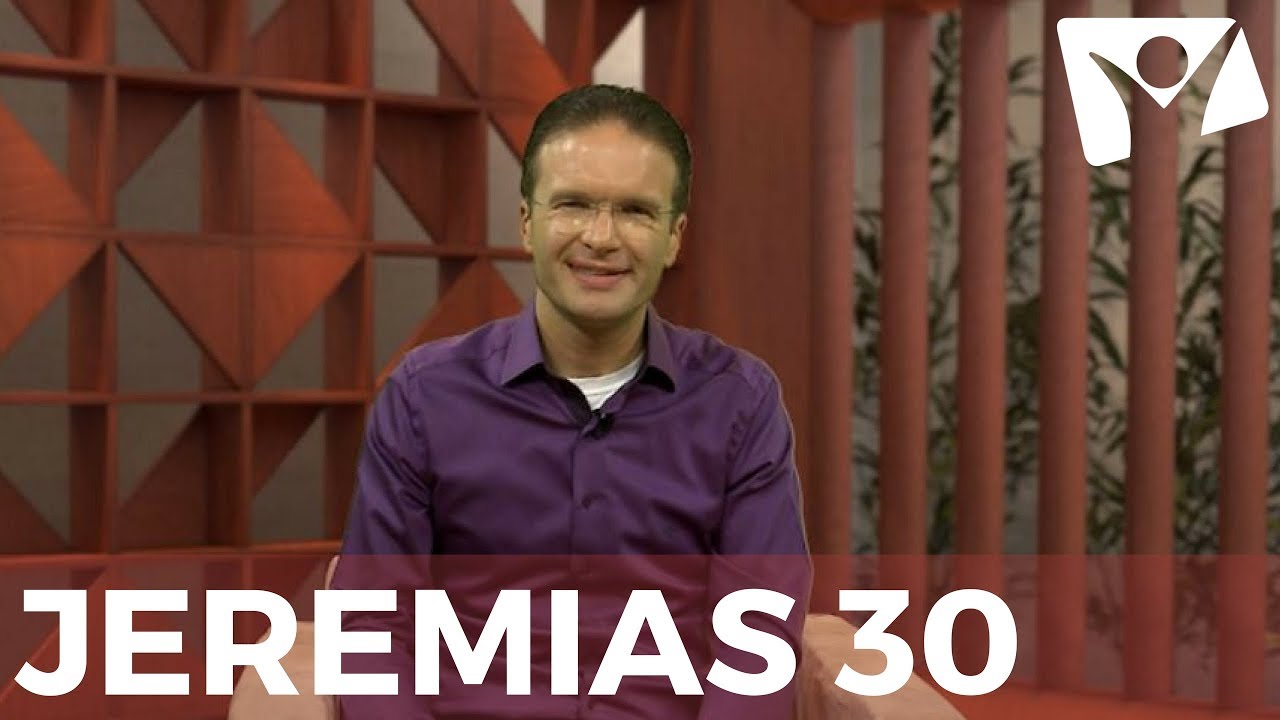 Jeremias 30 - #RPSP - 24 de Agosto