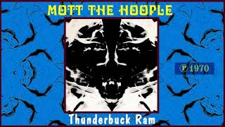 MOTT THE HOOPLE - Thunderbuck Ram