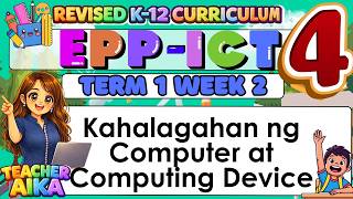 Grade 4 EPP-ICT 4 – Term 1 Week 2 Kahalagahan ng Computer at computing devices #matatag