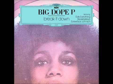 Big Dope P - Break It Down (Original Mix)